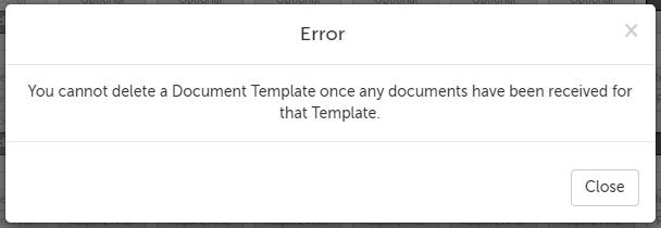 Error: You cannot delete a Document Template once any documents have been received for that Template